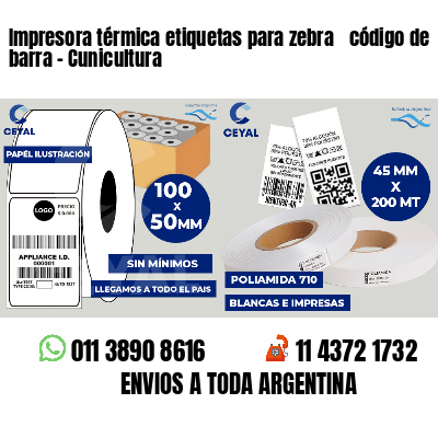 Impresora térmica etiquetas para zebra  código de barra - Cunicultura